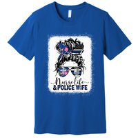 Nurse Life And Police Wifemeaningful Giftmom Messy Bun Hair Great Gift Premium T-Shirt