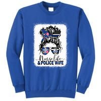 Nurse Life And Police Wifemeaningful Giftmom Messy Bun Hair Great Gift Tall Sweatshirt