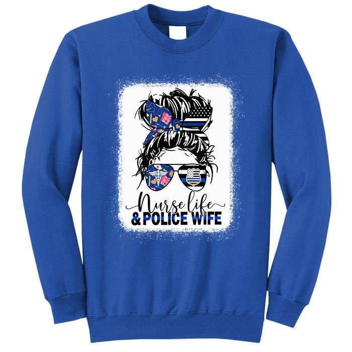 Nurse Life And Police Wifemeaningful Giftmom Messy Bun Hair Great Gift Tall Sweatshirt