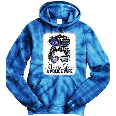 Nurse Life And Police Wifemeaningful Giftmom Messy Bun Hair Great Gift Tie Dye Hoodie