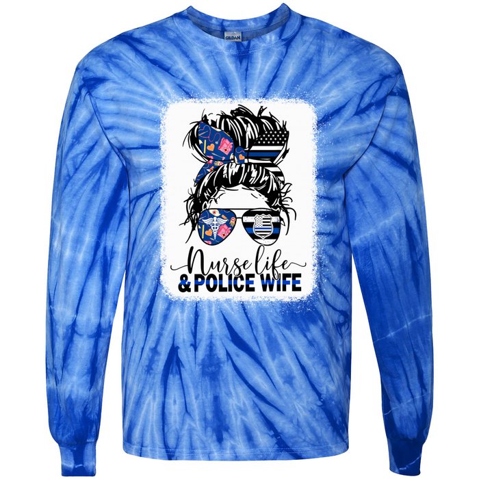 Nurse Life And Police Wifemeaningful Giftmom Messy Bun Hair Great Gift Tie-Dye Long Sleeve Shirt