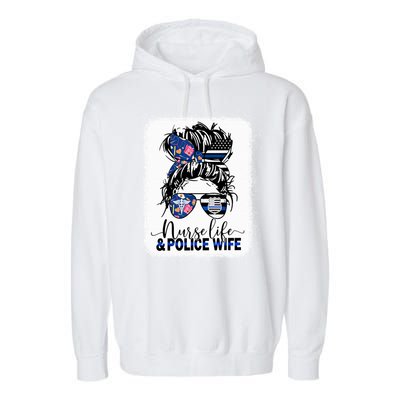 Nurse Life And Police Wifemeaningful Giftmom Messy Bun Hair Great Gift Garment-Dyed Fleece Hoodie