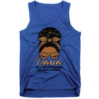 Nana Like A Normal Grandma Black Messy Bun Funny Great Gift Tank Top