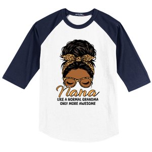 Nana Like A Normal Grandma Black Messy Bun Funny Great Gift Baseball Sleeve Shirt