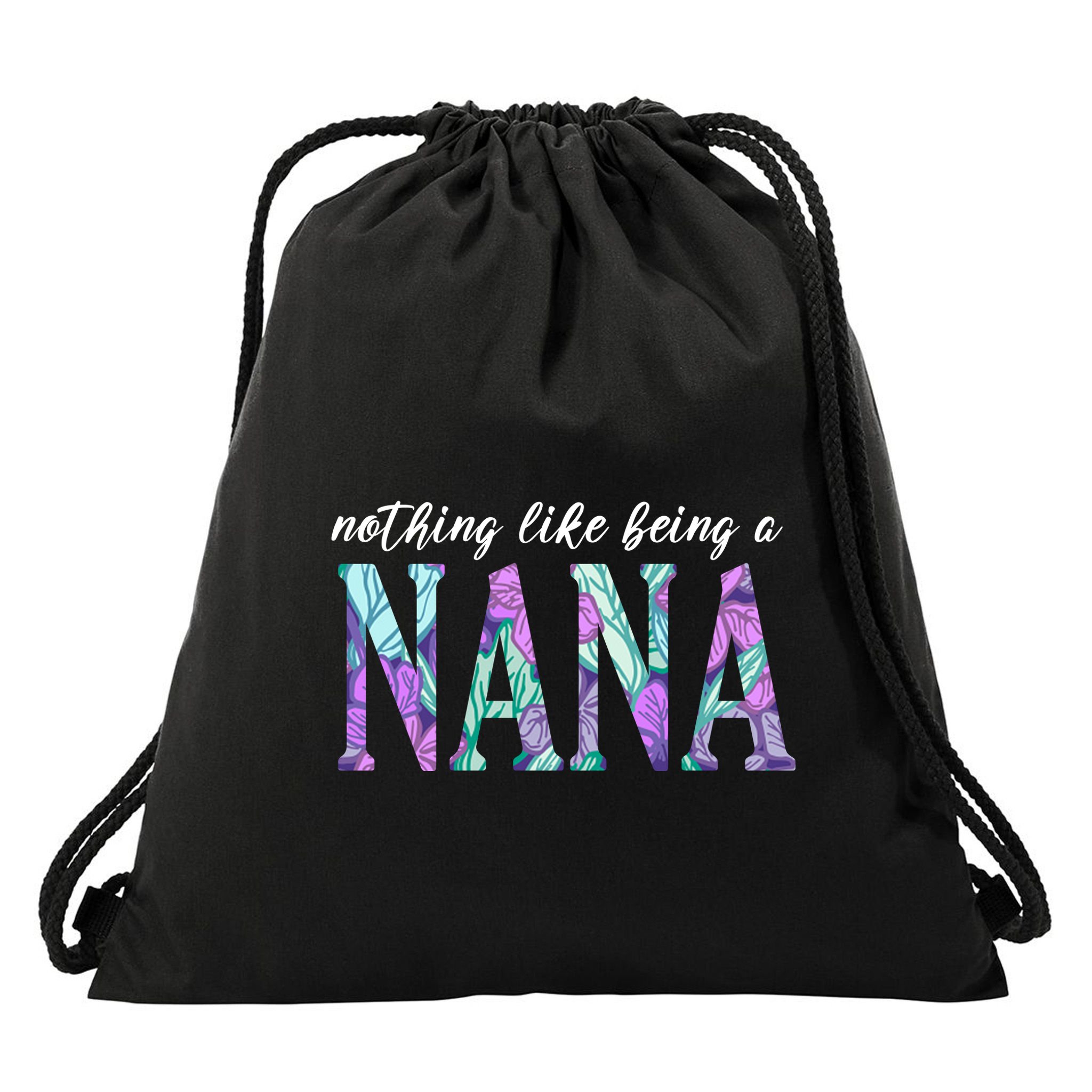 Nothing Like Being A Nana Cute Gift Drawstring Bag