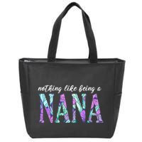 Nothing Like Being A Nana Cute Gift Zip Tote Bag