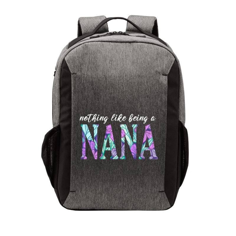 Nothing Like Being A Nana Cute Gift Vector Backpack