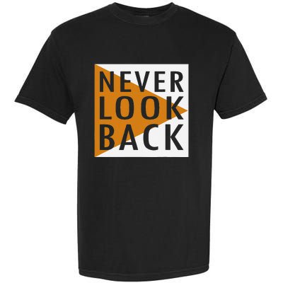 Never Look Back Garment-Dyed Heavyweight T-Shirt