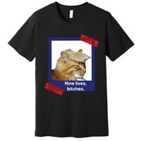 Nine Lives Bitches Funny Trump Cat Premium T-Shirt