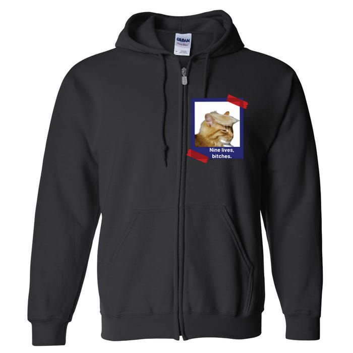 Nine Lives Bitches Funny Trump Cat Full Zip Hoodie