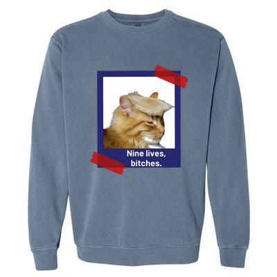 Nine Lives Bitches Funny Trump Cat Garment-Dyed Sweatshirt