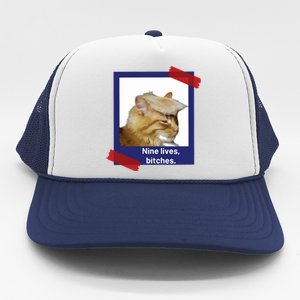 Nine Lives Bitches Funny Trump Cat Trucker Hat