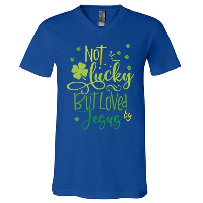 Not Lucky But Loved By Jesus Christ St Patricks Day Gift V-Neck T-Shirt