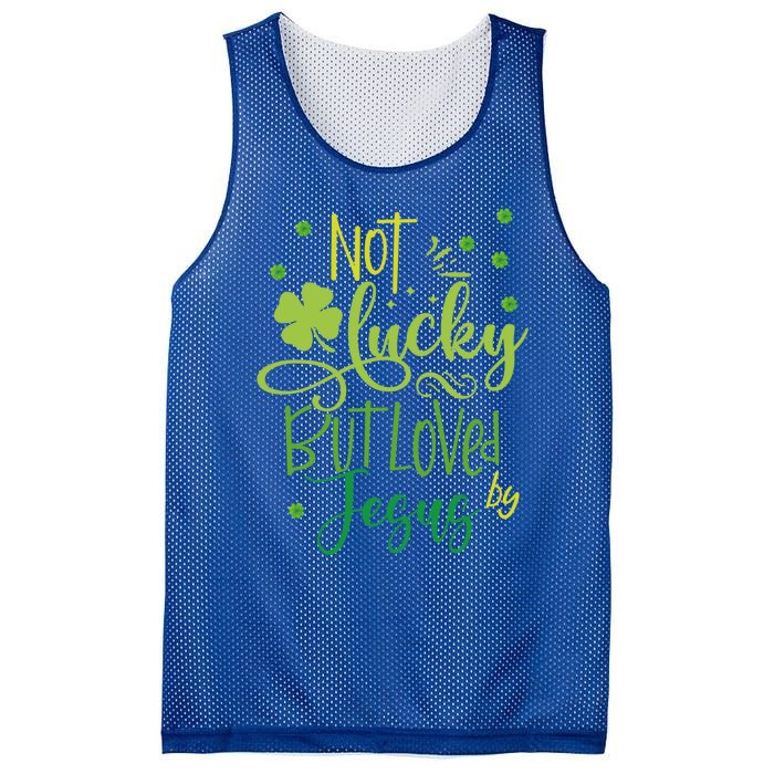 Not Lucky But Loved By Jesus Christ St Patricks Day Gift Mesh Reversible Basketball Jersey Tank