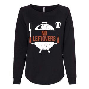 No Leftovers Bbq Grill Barbecue Gift Womens California Wash Sweatshirt