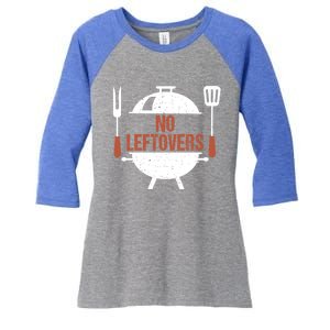 No Leftovers Bbq Grill Barbecue Gift Women's Tri-Blend 3/4-Sleeve Raglan Shirt