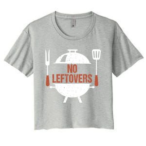 No Leftovers Bbq Grill Barbecue Gift Women's Crop Top Tee