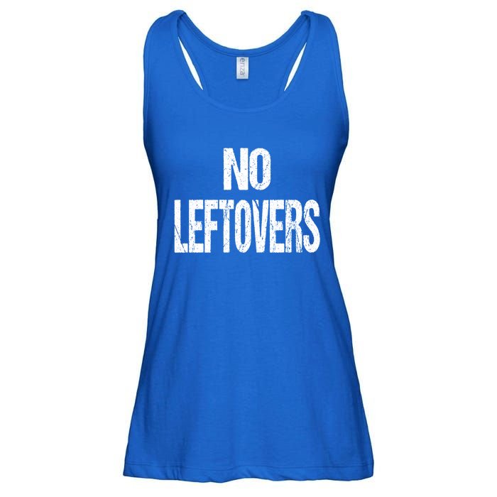 No Leftovers Bbq Grill Barbecue Gift Ladies Essential Flowy Tank