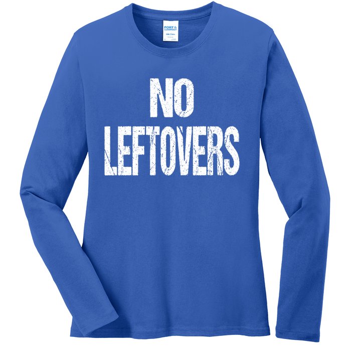 No Leftovers Bbq Grill Barbecue Gift Ladies Long Sleeve Shirt