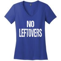 No Leftovers Bbq Grill Barbecue Gift Women's V-Neck T-Shirt