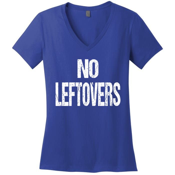 No Leftovers Bbq Grill Barbecue Gift Women's V-Neck T-Shirt