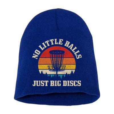 No Little Balls Just Big Discs Vintage Disc Golf Frisbee Gift Short Acrylic Beanie
