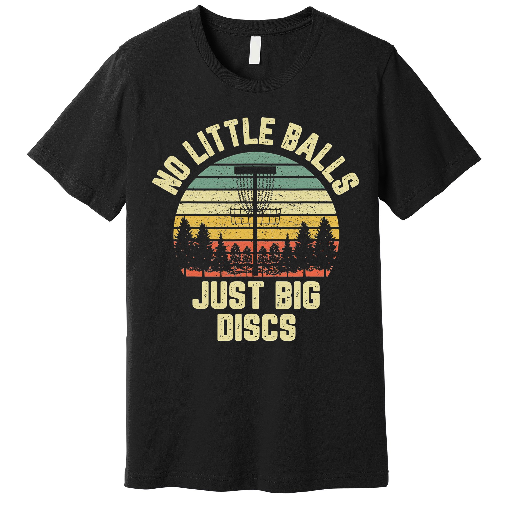 No Little Balls Just Big Discs Funny Disc Golf Premium T-Shirt