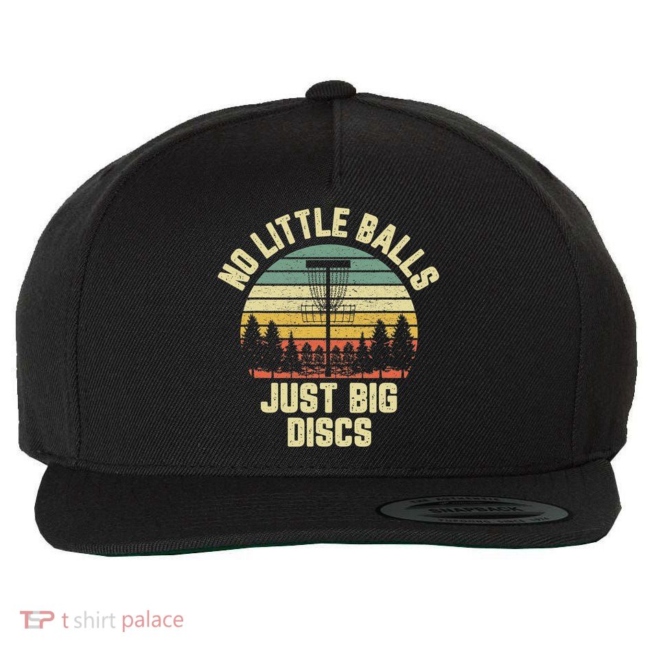No Little Balls Just Big Discs Funny Disc Golf Wool Snapback Cap