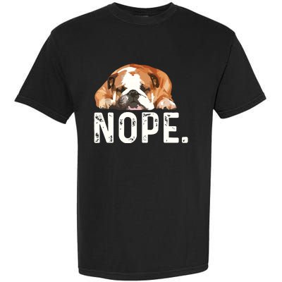 Nope Lazy Bulldog Dog Lover Gift Garment-Dyed Heavyweight T-Shirt