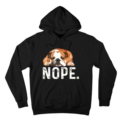 Nope Lazy Bulldog Dog Lover Gift Hoodie