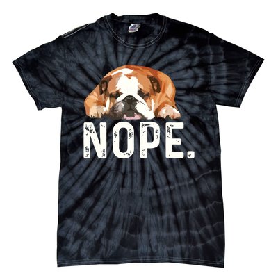 Nope Lazy Bulldog Dog Lover Gift Tie-Dye T-Shirt