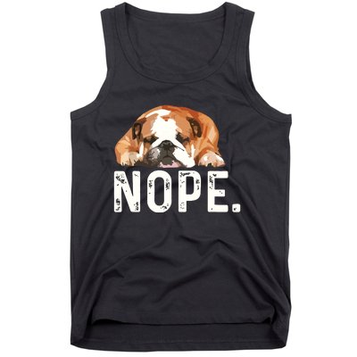 Nope Lazy Bulldog Dog Lover Gift Tank Top