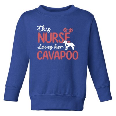 Nurse Loves Cavapoo Dog Pet Lover Funny Gift For Mom Nurse Cool Gift Toddler Sweatshirt