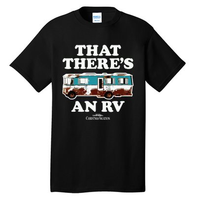 National Lampoons Christmas Vacation That Theres An Rv Tall T-Shirt