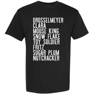 Nutcracker Leads Clara Drosselmeyer Christmas Ballet Meme Gift Garment-Dyed Heavyweight T-Shirt