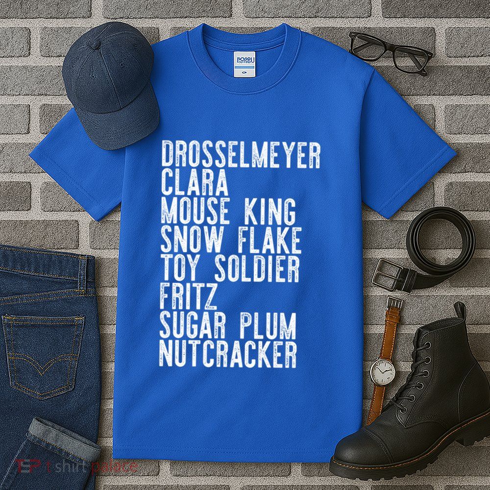 Nutcracker Leads Clara Drosselmeyer Christmas Ballet Meme Gift Tall T-Shirt
