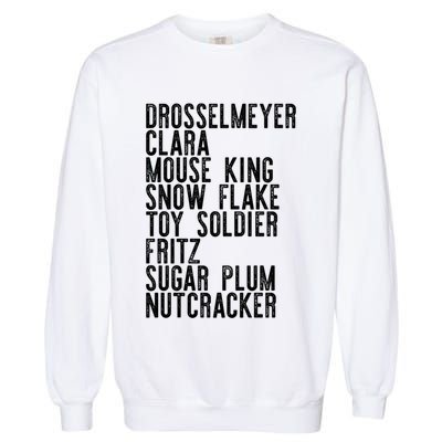 Nutcracker Leads Clara Drosselmeyer Christmas Ballet Meme Gift Garment-Dyed Sweatshirt