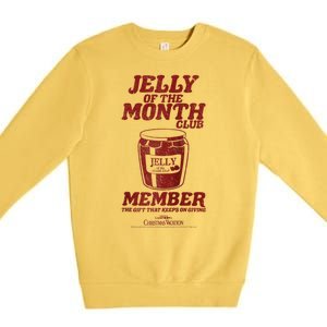 National Lampoons Christmas Vacation Jelly Of The Month Meaningful Premium Crewneck Sweatshirt