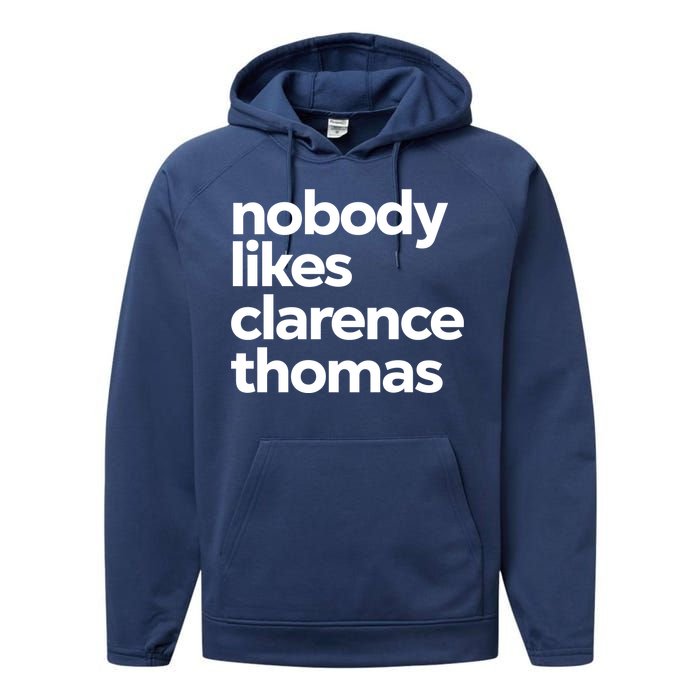 Nobody Likes Clarence Thomas Pro Choice Performance Fleece Hoodie