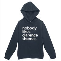 Nobody Likes Clarence Thomas Pro Choice Urban Pullover Hoodie