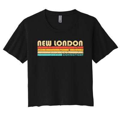 New London Ct Connecticut Funny City Home Roots Women's Crop Top Tee