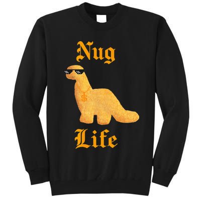 Nug Life Dino Nuggs Dino Chicken Nuggets Dinosaur Nugget Tall Sweatshirt