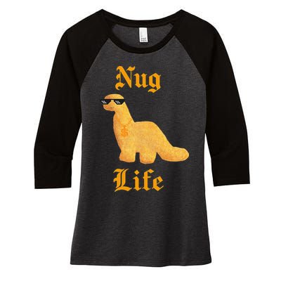 Nug Life Dino Nuggs Dino Chicken Nuggets Dinosaur Nugget Women's Tri-Blend 3/4-Sleeve Raglan Shirt