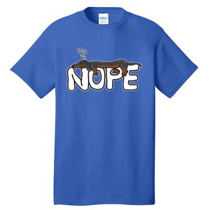 Nope Lazy Dachshund Dog Lover Great Gift Tall T-Shirt