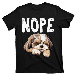 Nope Lazy Dog Funny Shih Tzu T-Shirt