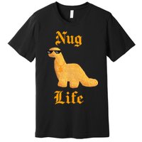 Nug Life Dino Nuggs Dino Chicken Nuggets Dinosaur Nugget Premium T-Shirt