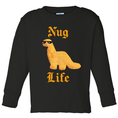 Nug Life Dino Nuggs Dino Chicken Nuggets Dinosaur Nugget Toddler Long Sleeve Shirt