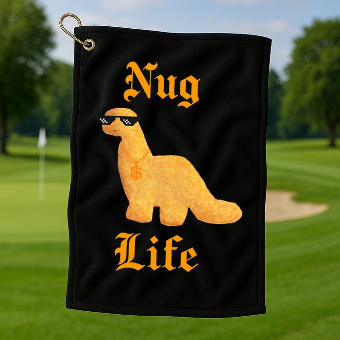 Nug Life Dino Nuggs Dino Chicken Nuggets Dinosaur Nugget Golf Towel