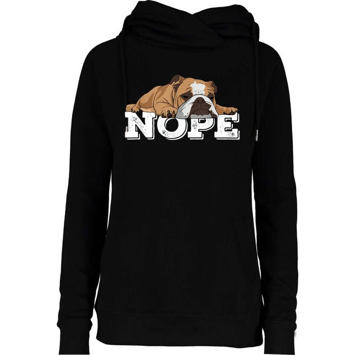 Nope Lazy English Bulldog Dog Lover Womens Funnel Neck Pullover Hood