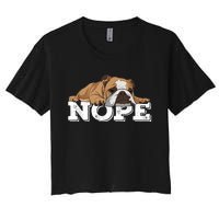 Nope Lazy English Bulldog Dog Lover Women's Crop Top Tee